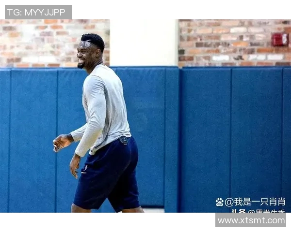 锡安体重问题持续发酵鹈鹕队聘请营养师全程跟踪管理 锡安体重问题持续发酵鹈鹕队聘请营养师全程跟踪管理