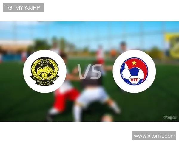 越南对阵马来西亚比赛前瞻及胜负预测分析 越南对阵马来西亚比赛前瞻及胜负预测分析
