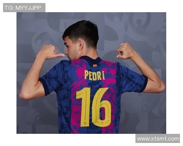 佩德里：年轻天才如何在足球世界中崭露头角与实现自我价值